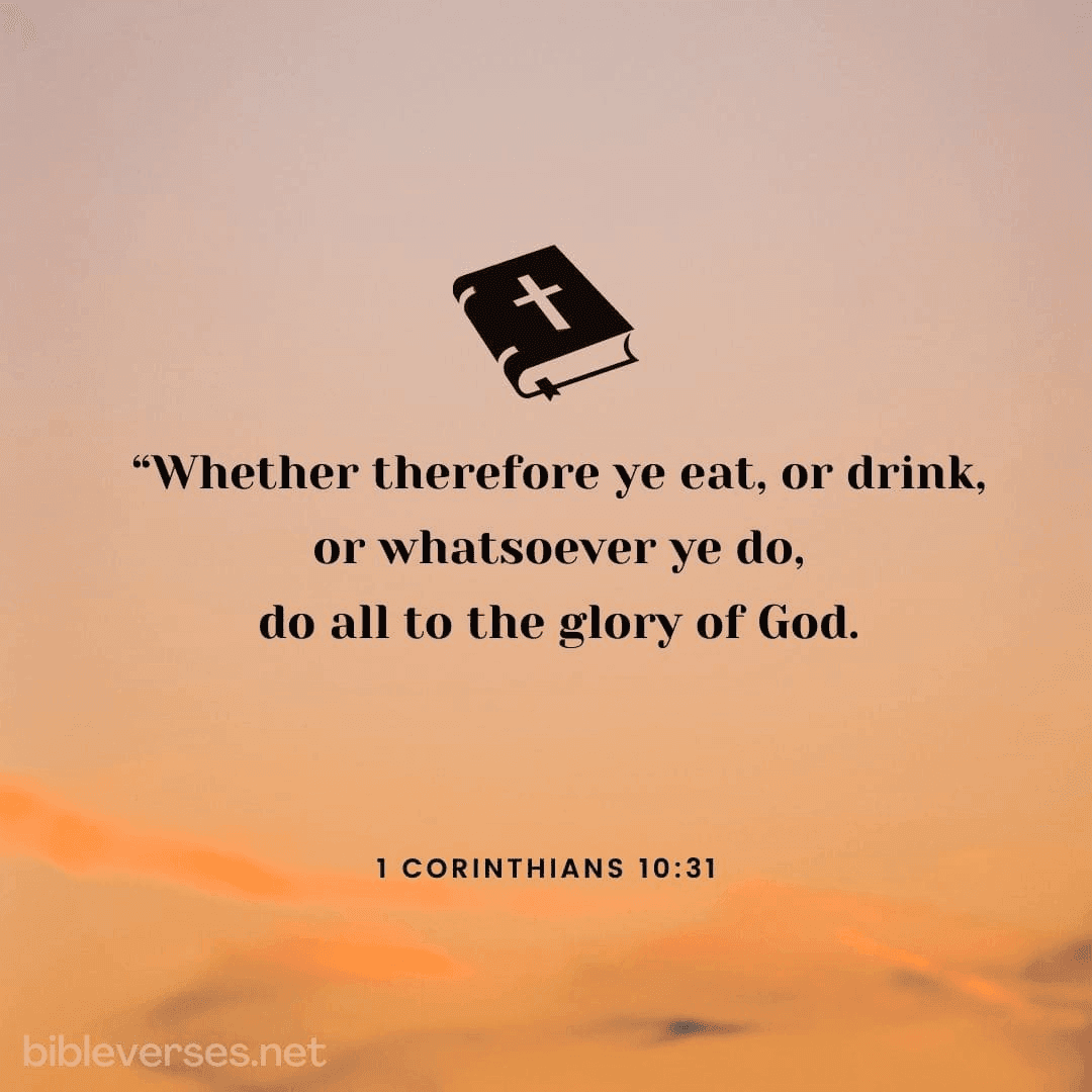 1 Corinthians 10:31 - Bibleverses.net