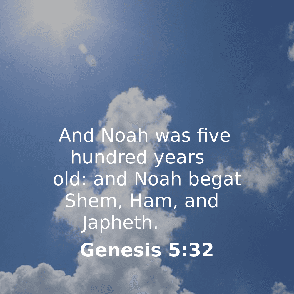 Genesis 5:32 - Bibleverses.net