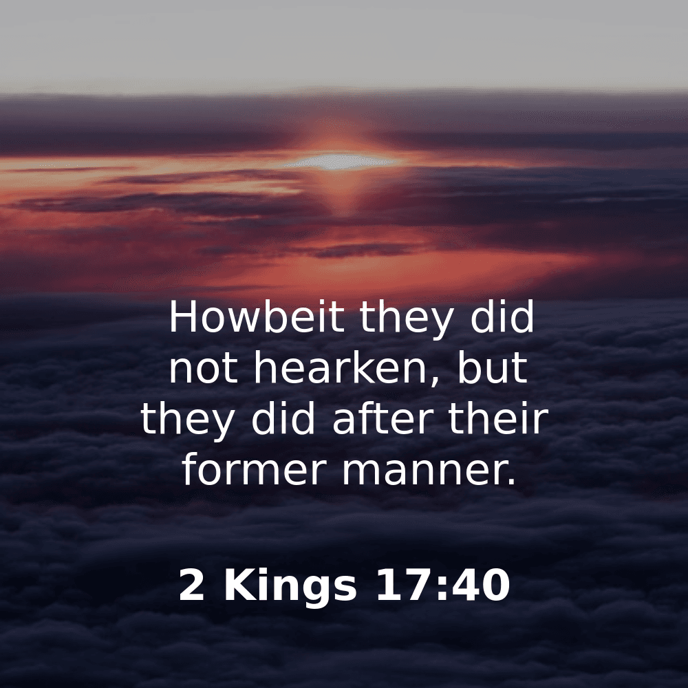 2 Kings 17:40 - Bibleverses.net