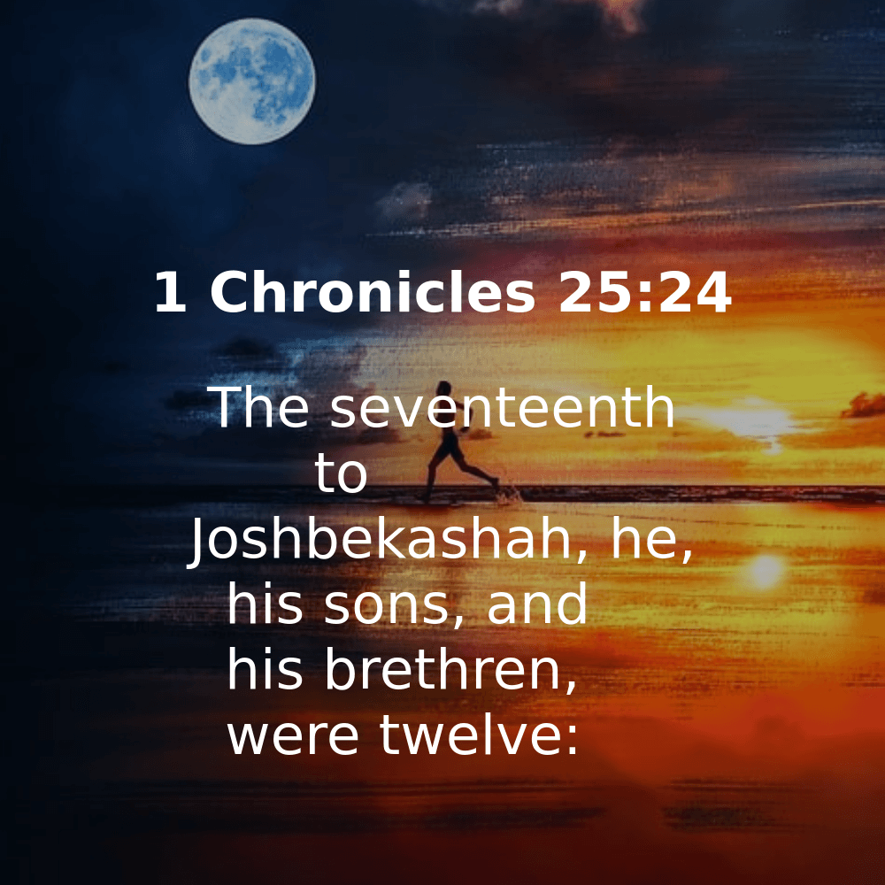 1 Chronicles 25:24 - Bibleverses.net