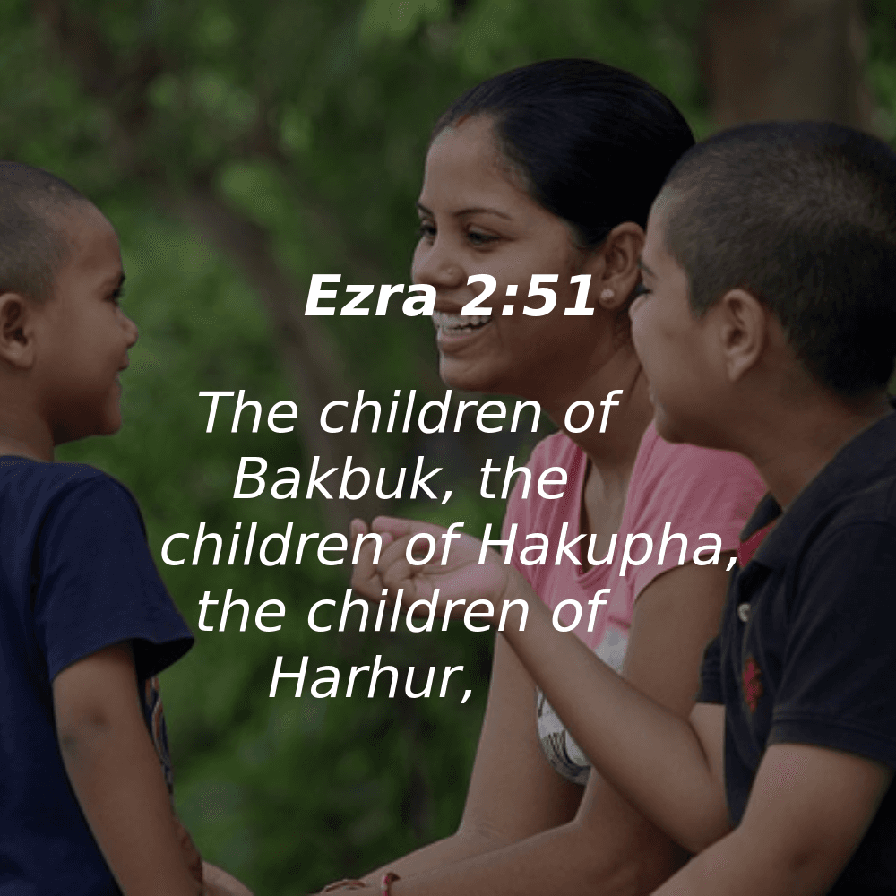 Ezra 2:51 - Bibleverses.net