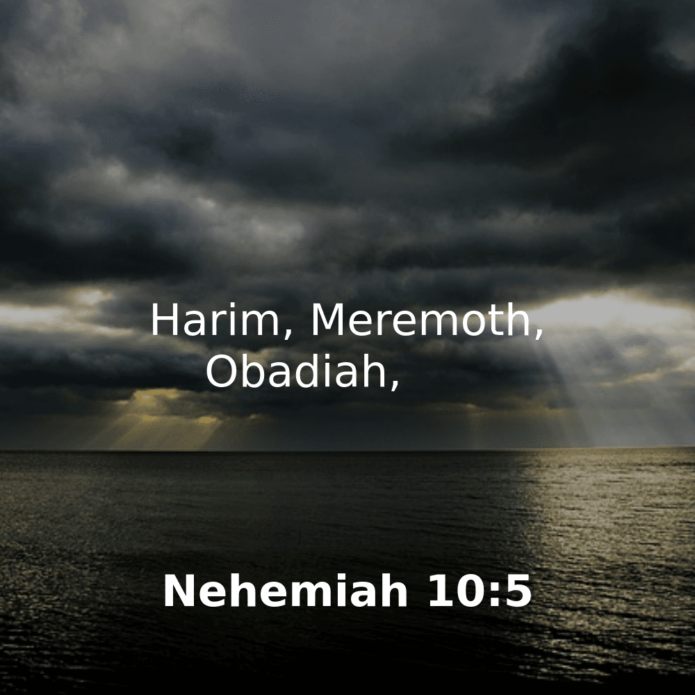 Nehemiah 10:5 - Bibleverses.net