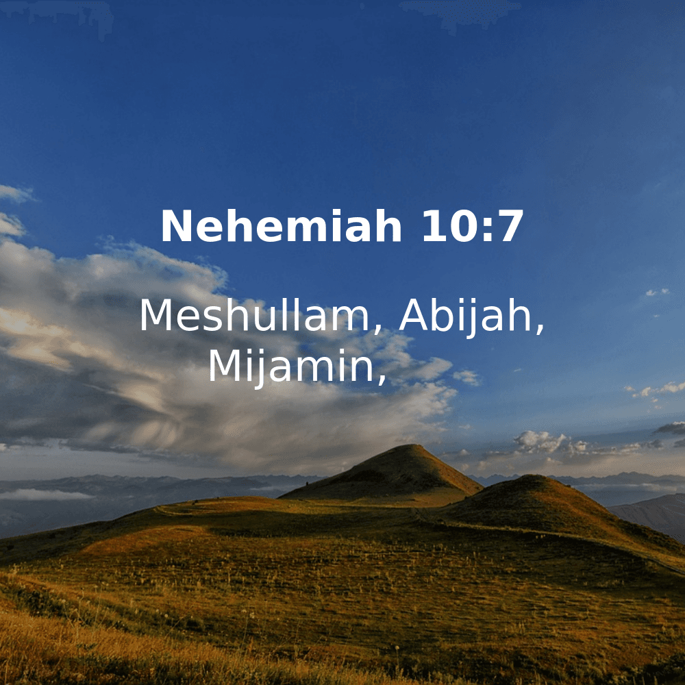 Nehemiah 10:7 - Bibleverses.net