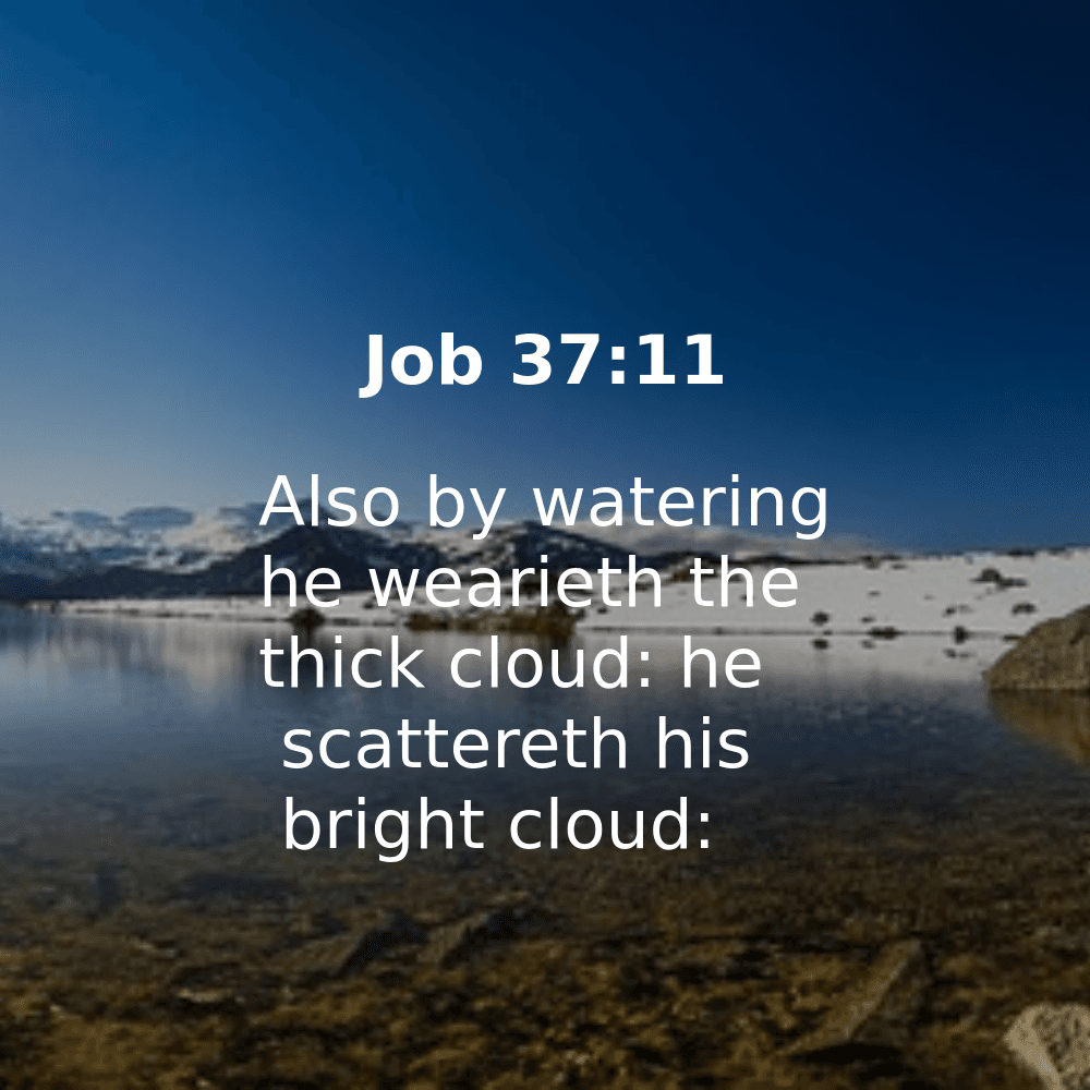 Job 37:11 - Bibleverses.net