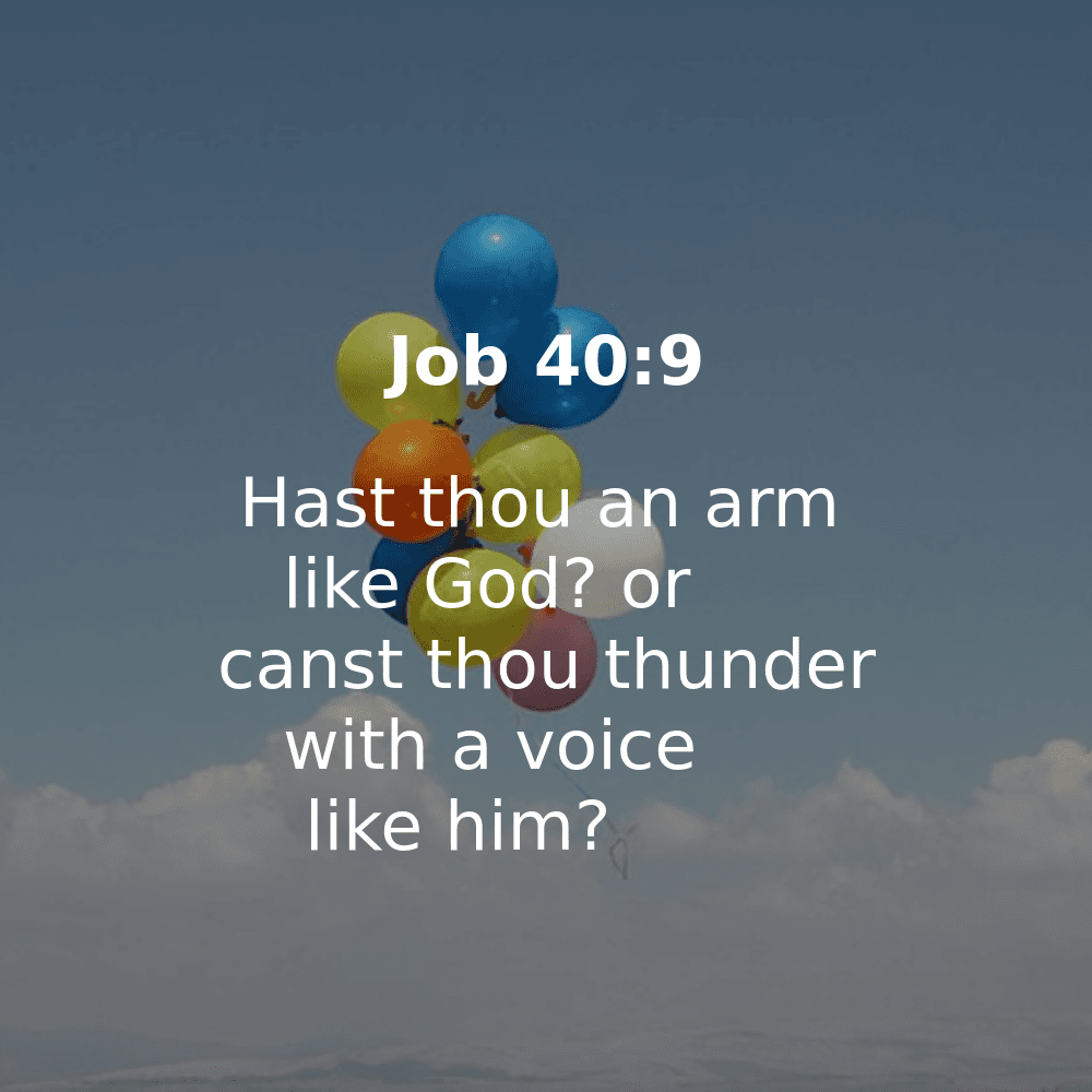 Job 40:9 - Bibleverses.net
