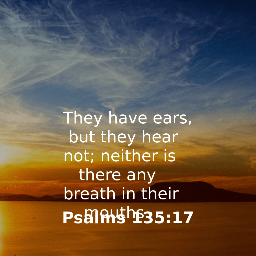 Psalms 135:17 - Bibleverses.net