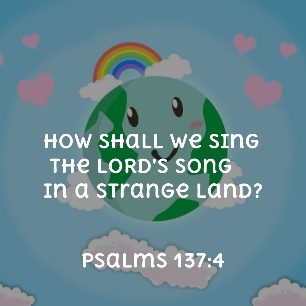 Psalms 137:4 - Bibleverses.net