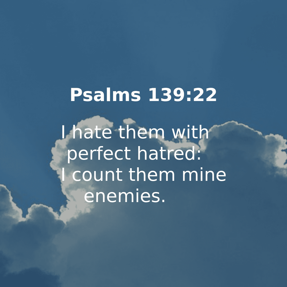 Psalms 139:22 - Bibleverses.net