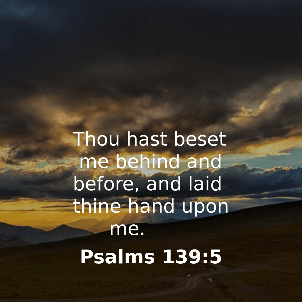 Psalms 139:5 - Bibleverses.net