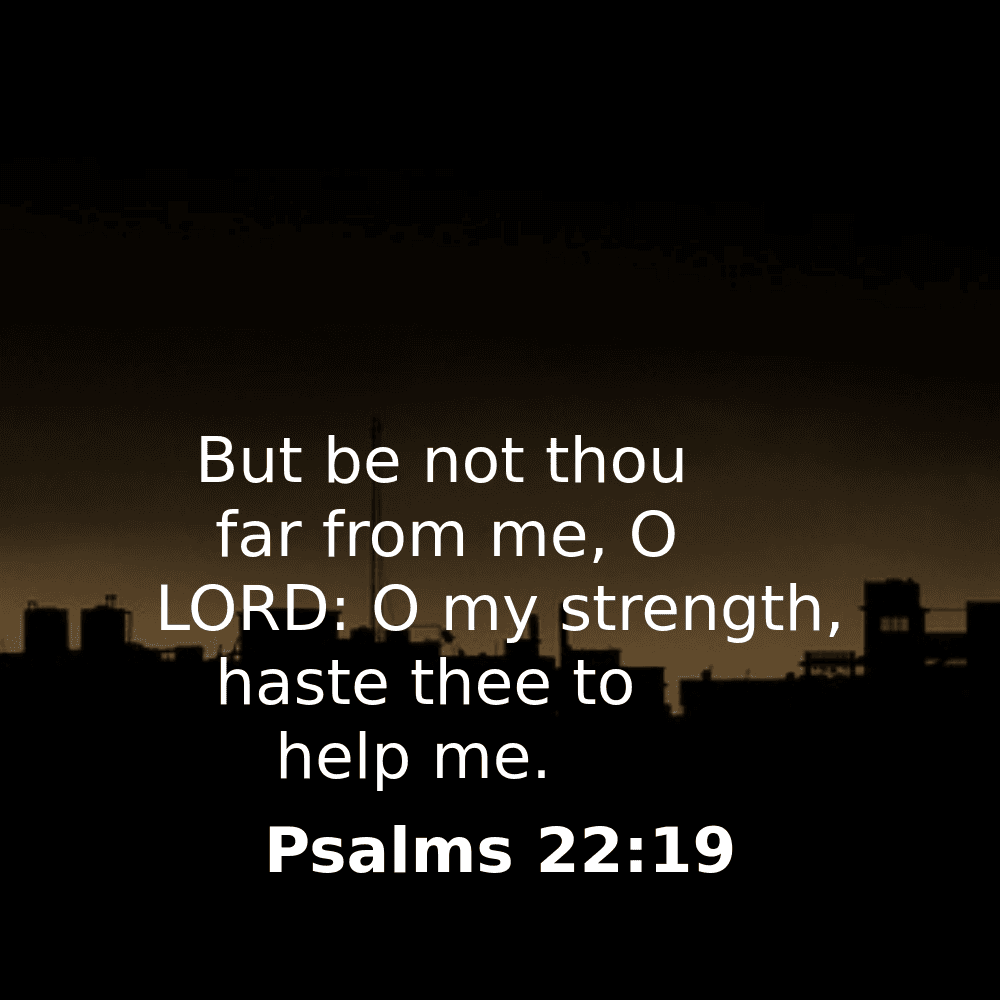 Psalms 22:19 - Bibleverses.net