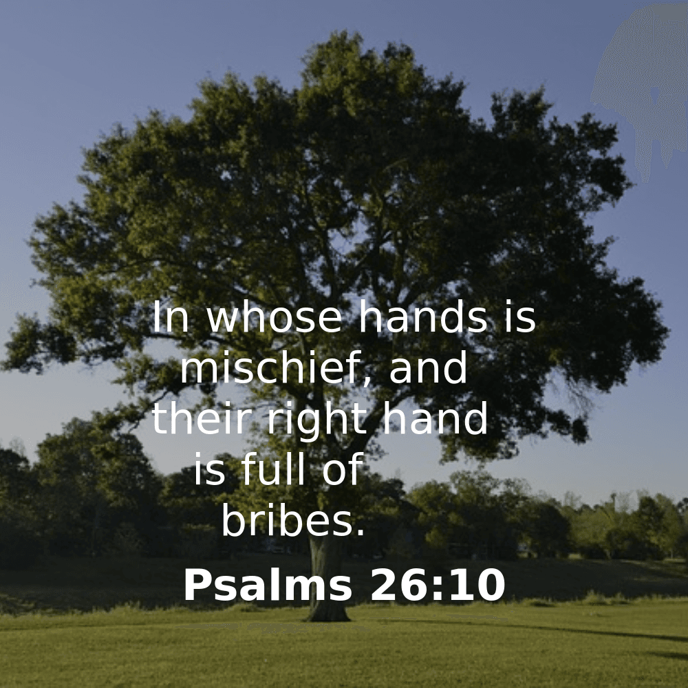Psalms 26:10 - Bibleverses.net