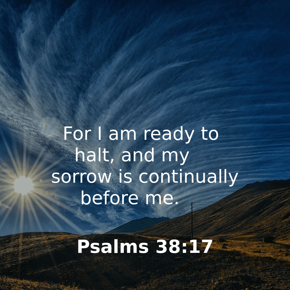 Psalms 38:17 - Bibleverses.net