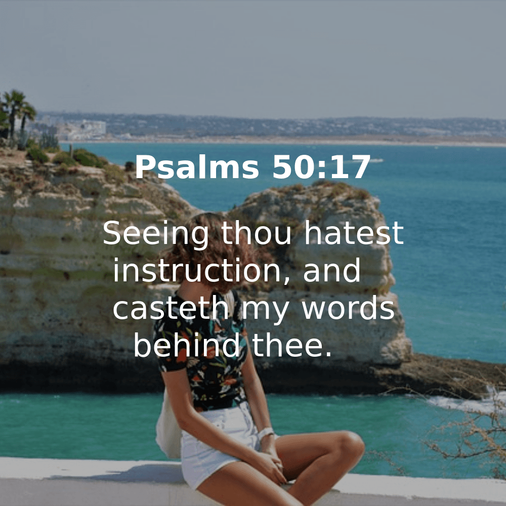 Psalms 50:17 - Bibleverses.net