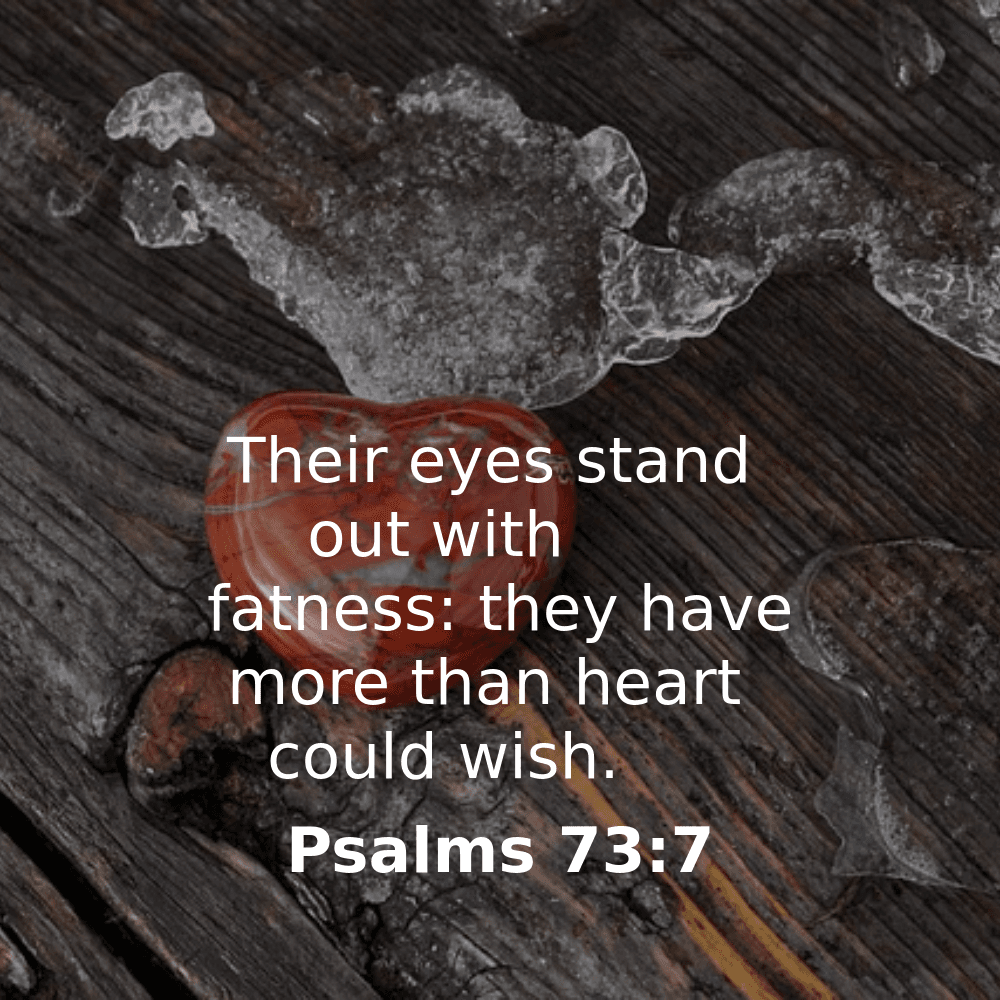 Psalms 73:7 - Bibleverses.net