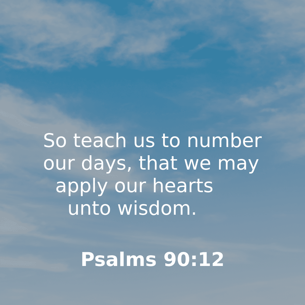 Psalms 90:12 - Bibleverses.net