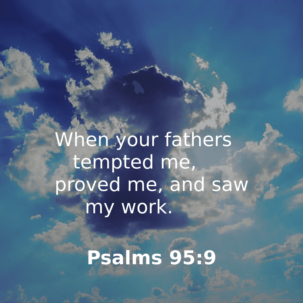 Psalms 95:9 - Bibleverses.net