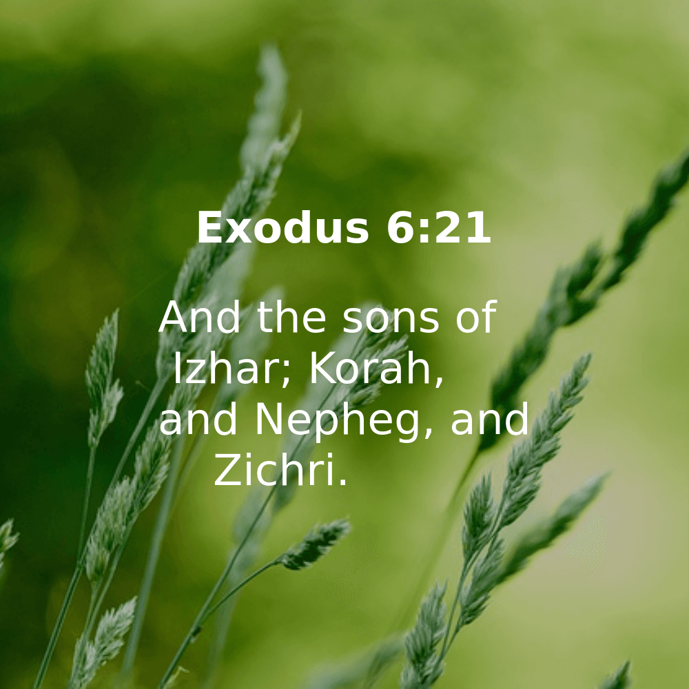 Exodus 6:21 - Bibleverses.net