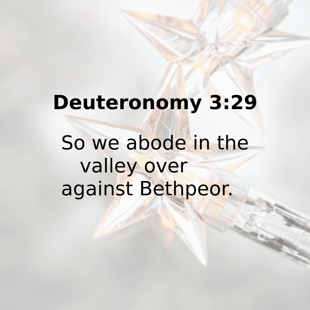 Deuteronomy 3:29 - Bibleverses.net