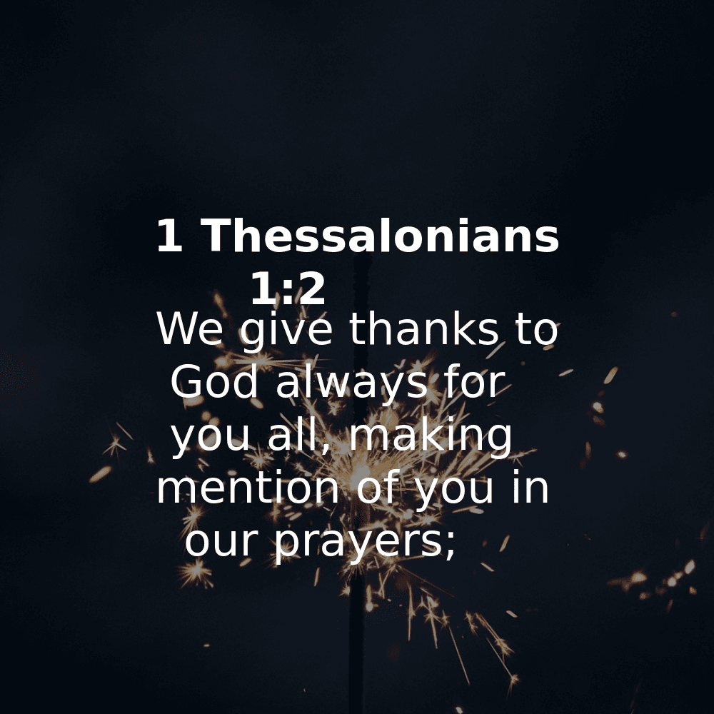 1 Thessalonians 1:2 - Bibleverses.net