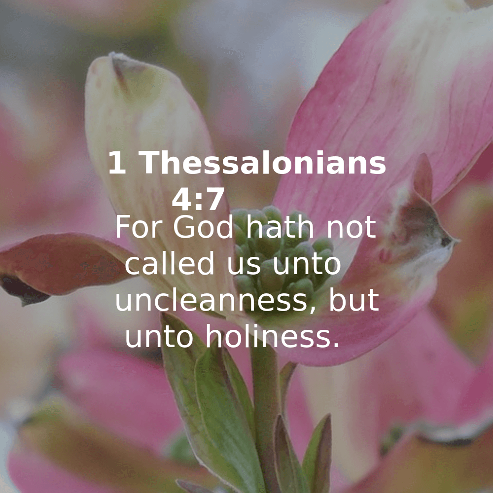 1 Thessalonians 4:7 - Bibleverses.net