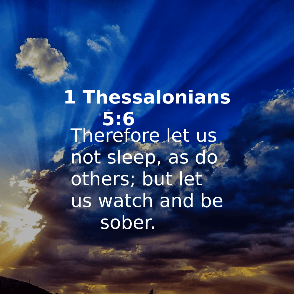1 Thessalonians 5:6 - Bibleverses.net