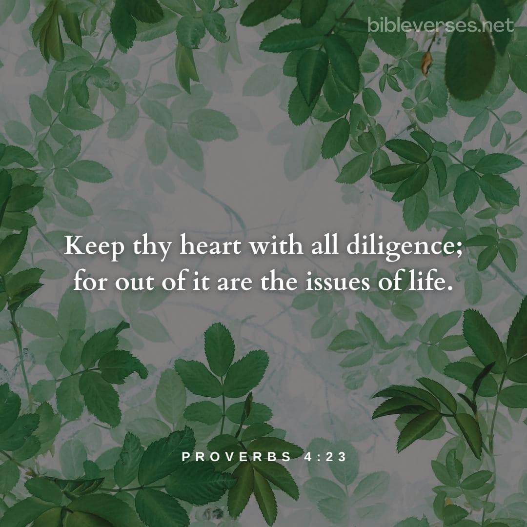 Proverbs 4:23 - Bibleverses.net