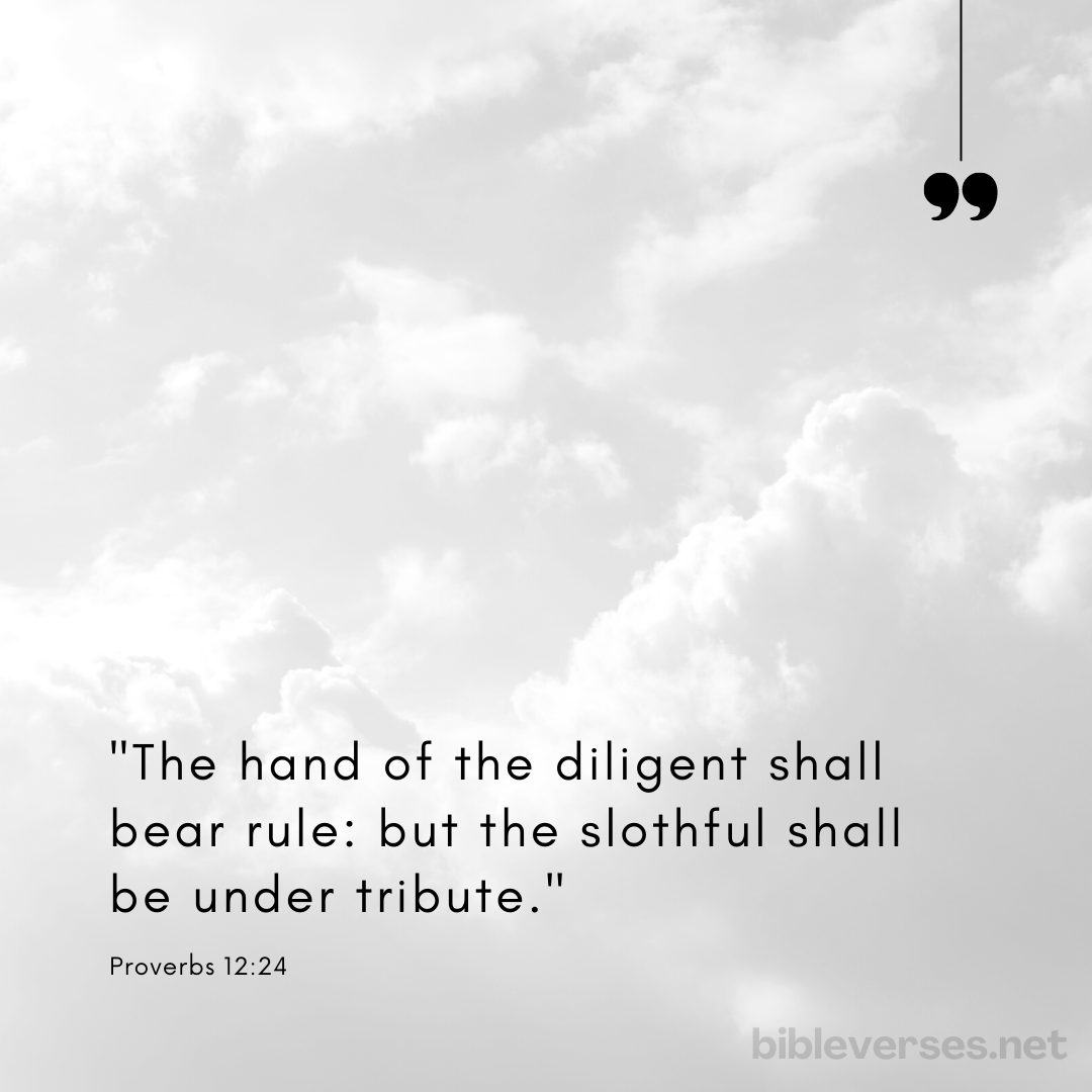Proverbs 12:24 - Bibleverses.net