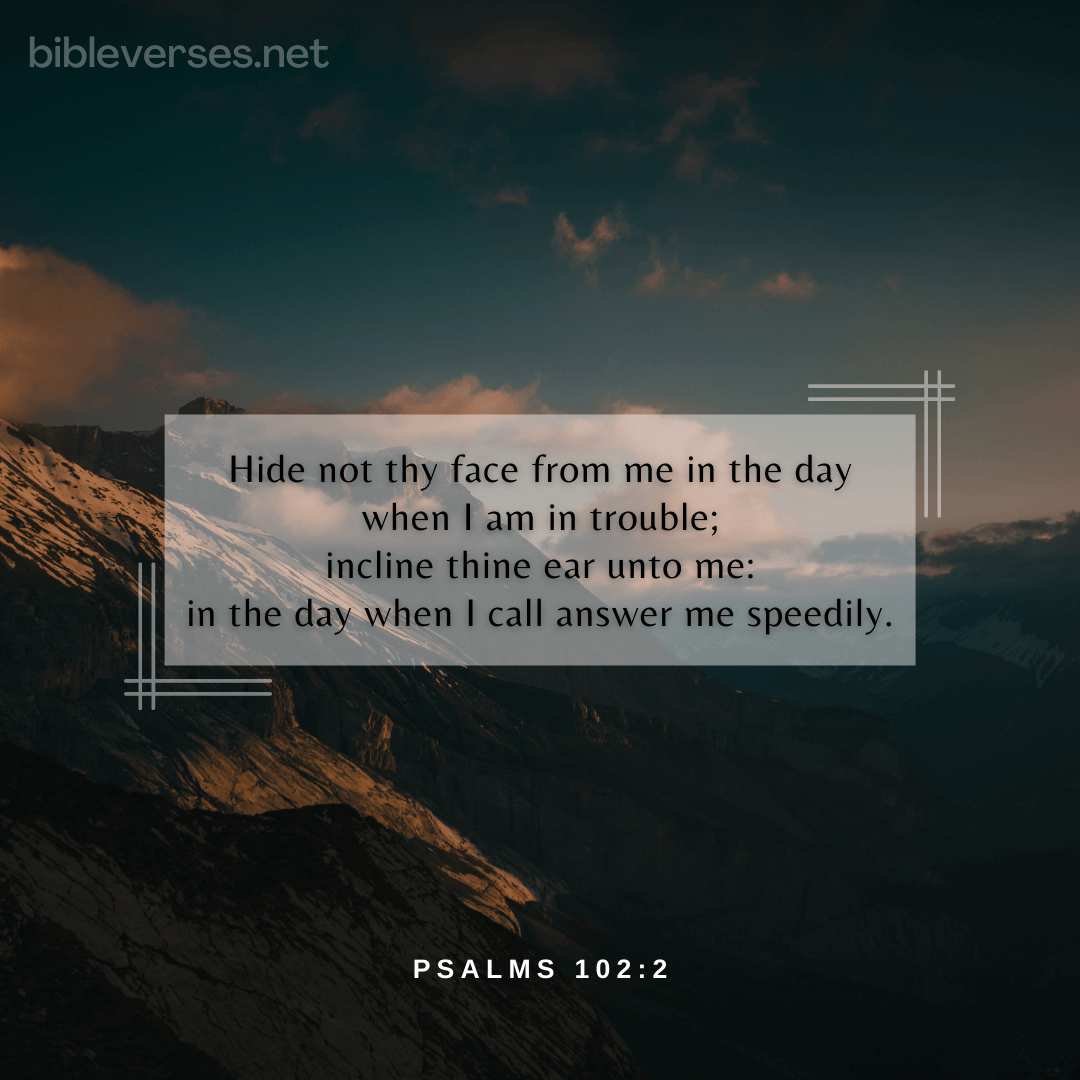 Psalms 102:2 - Bibleverses.net