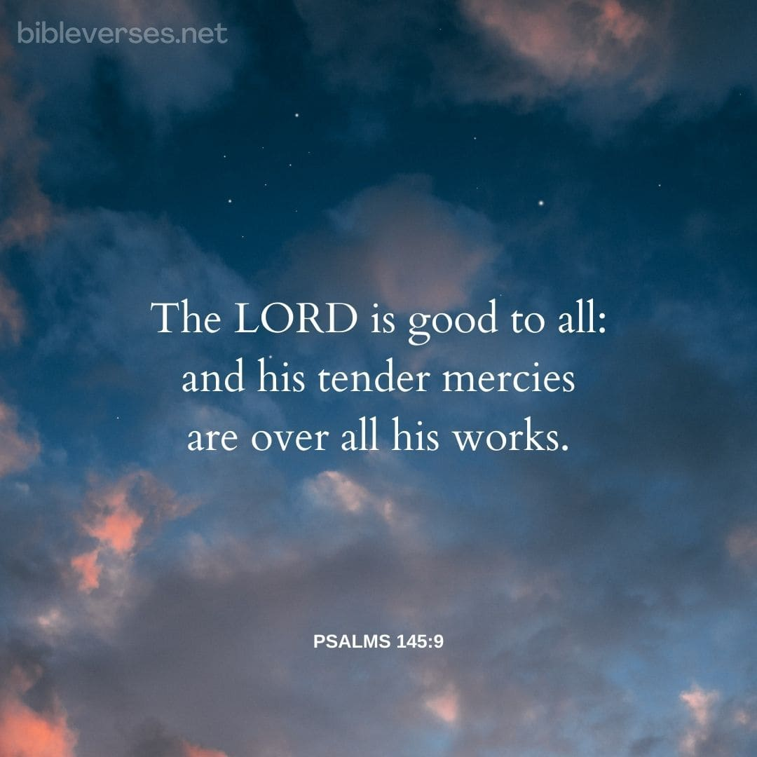Psalms 145:9 - Bibleverses.net