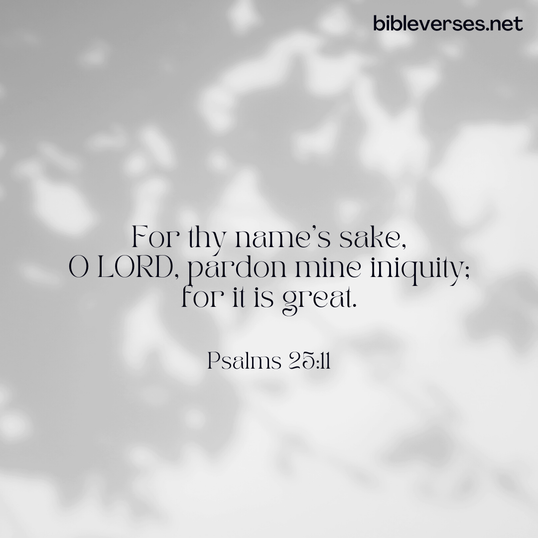 Psalms 25:11 - Bibleverses.net
