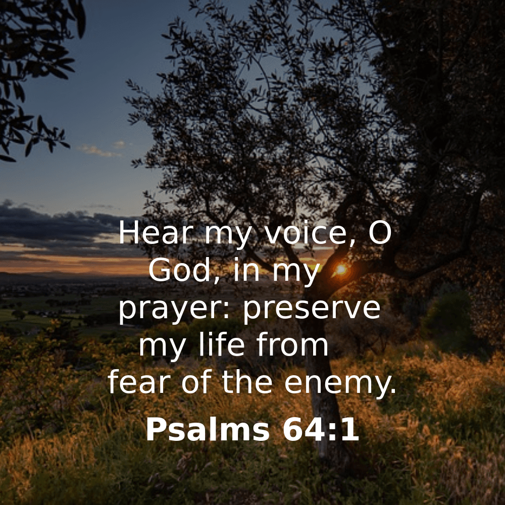 Psalms 64:1 - Bibleverses.net