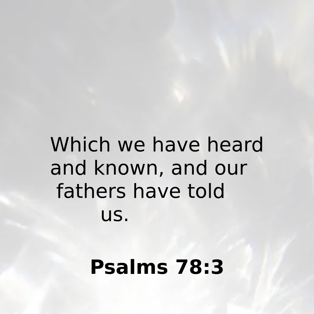 Psalms 78:3 - Bibleverses.net