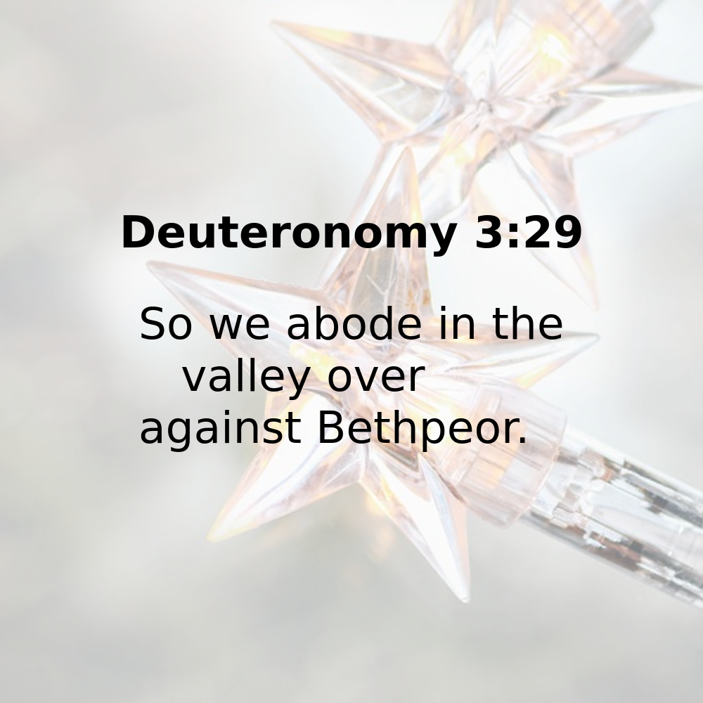 Deuteronomy 3:29 - Bibleverses.net