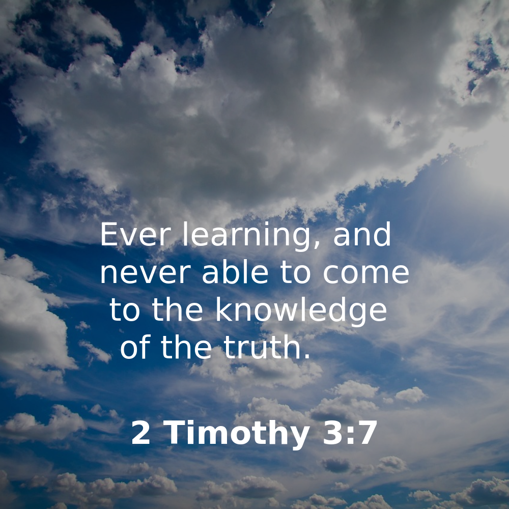 2 Timothy 3:7 - Bibleverses.net